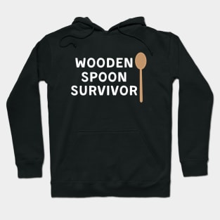 Funny Wooden Spoon Survivor - Survivor Humor Saying - Survived the Wooden Spoon | Hilarious Survivor Gift Hoodie